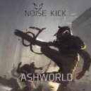 ASHWORLD - Noise kick