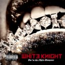 White Knight - Yo's in Thiz House