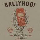 Ballyhoo! & HIRIE - Drunk Texter