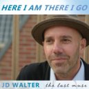 JD Walter & Dave Liebman & Ari Hoenig & Jim Ridl - Here I Am There I Go (feat. Ari Hoenig & Jim Ridl)