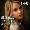DJ GELIUS - Beautiful Vocal Trance 140
