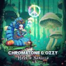 Chromatone, Ozzy - Have a Nargila