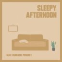 Max Rumiano Project - Sleepy Afternoon