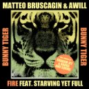 Matteo Bruscagin, Awill (ofc), Starving Yet Full - Fire