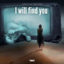 Mirror World - I Will Find You