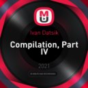 Ivan Datsik - Compilation, Part IV