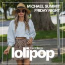 Michael Summit - Friday Night