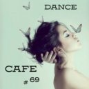 T o l l - Dance Cafe # 69 @ 2023