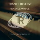 Trance Reserve - Vintage Waves