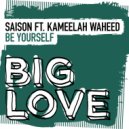 Saison featuring Kameelah Waheed - Be Yourself