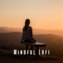 Lofi Minds & Meditation Dream & Us Meditation - Lofi Mindfulness Melodies