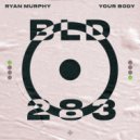 Ryan Murphy - Your Body