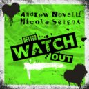 Andrew Novelli, Nicola Serena - Better Watch Out