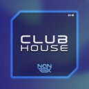 DJ Non Rex - Club House Mix - 012