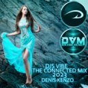 Djs Vibe - The Connected Mix 2023 (Denis Kenzo)