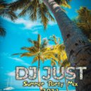 DJ JUST - Summer Party Mix 2023!