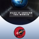 DJ I.N.C - Pass it around tha world