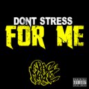 Pac Mayne - Don't Stress For Me