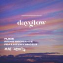 fluxe & Prime Ordnance & heymyangels - dayglow (feat. heymyangels)
