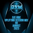 Djs Vibe - Uplifting Session Mix 08 (August 2023)