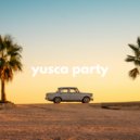 Yusca - Party 79 Best Summer 2023