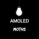 AMOLED - MOTHS