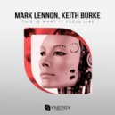 Mark Lennon & Keith Burke - This is what it feels like