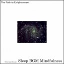 Sleep BGM Mindfulness - Deep Sleep Sound