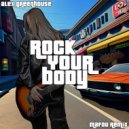 Alex Greenhouse - Rock Your Body