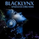 BlackLynx - Endless Dreams