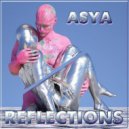 ASYA - Reflections