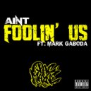Pac Mayne & Mark Gaboda - Aint Fooln' Us (feat. Mark Gaboda)