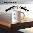 Maj-and-Min - Morning coffee