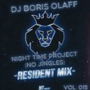 Boris Olaff - Night Time Project vol. 015 (No Jingles) (Resident Mix)