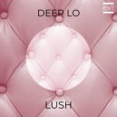 Deep Lo - Lush