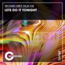 Richard Grey, Deja Vue - Lets Do It Tonight
