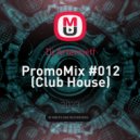 Dj Artemieff - PromoMix #012 (Club House)