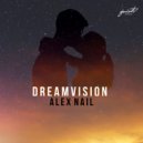 Alex Nail - Dreamvision