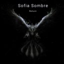 Sofia Sombre - Return