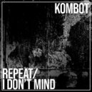 Kombot - I don't mind