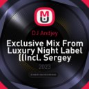 DJ Andjey - Exclusive Mix From Luxury Night Label