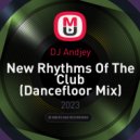 DJ Andjey - New Rhythms Of The Club