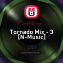 Dj N-Drive - Tornado Mix - 3 [N-Music]