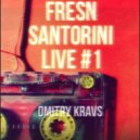 Dmitry Kravs - FRESH SANTORINI LIVE #1