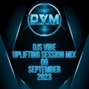 Djs Vibe - Uplifting Session Mix 09 (September 2023)