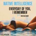 Native Intelligence & Tristan Henry - Everyday Of You, I Remember (feat. Tristan Henry)