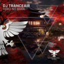 DJ Tranceair - Hiiro No Bara