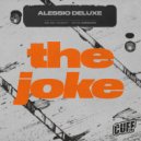 Alessio Deluxe - The Joke