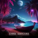 A-Mase - Goatica #04 (Mix)