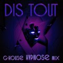 Dis Tout - Slow G-house hypnose bass mix#4